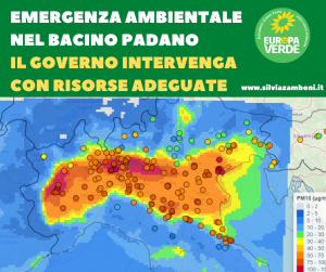 Emergenza ambientale nel bacino Padano: il governo intervenga con risorse adeguate
