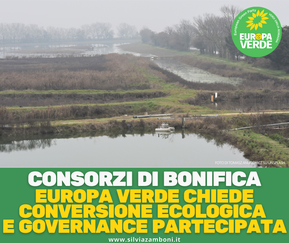 CONSORZI DI BONIFICA: EUROPA VERDE CHIEDE CONVERSIONE ECOLOGICA E GOVERNANCE PARTECIPATA